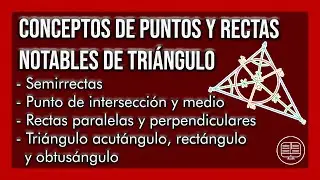 Conceptos de Puntos y Rectas Notables de Triángulo | SEFER