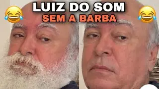 LUIZ DO SOM TRANSFORMAÇÃO SEM O BIGODE 🤣🤣🤣🤣 *Monstro pro Veio* 