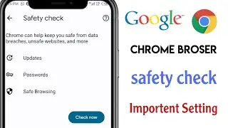 google chrome safety check | how do i secure my google chrome browser | Google chrome safety setting