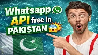 WhatsApp API FREE in Pakistan?! 😱 Full Guide 2026)