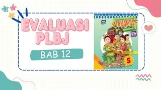 PLBJ Kelas 5 || Soal Evaluasi Bab 12