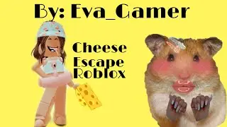 прохождение ПАЦЮКА! Cheese Escape [Horror] СМОТРИТЕ В ЭТОМ ВИДЕО! /Eva_Gamer