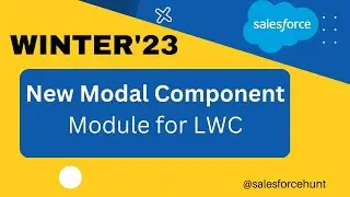 Salesforce LWC: Create Overlays with the New Modal Component 