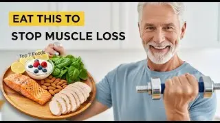 STOP Muscle Loss: 7 Foods to BUILD Strength & VITALITY After 45 #motivation #food  #buildmuscle