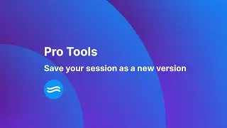 Save your Pro Tools session as a new version with SoundFlow