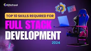 Top 10 Skills required for Full Stack Development | Iqschool Upskill