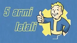 FALLOUT 4 - 5 armi uniche e letali