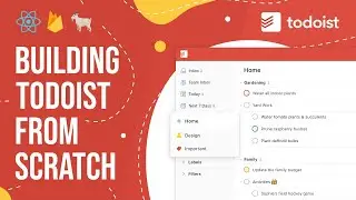 Building Todoist From Scratch - React Tutorial - Learn React in 2021