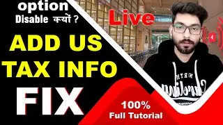 How To Fix US TAX INFO Disabled | US Tax info not working, Youtube Us tax info add option not coming
