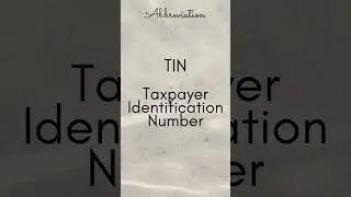 TIN   Taxpayer Identification Number