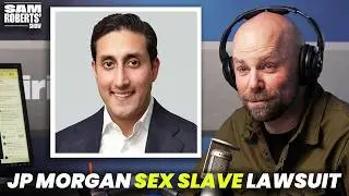 JP Morgan Executive Story Gets Crazier and Crazier | Sam Roberts’ Show