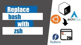 How to Replace bash with zsh on any Linux Distro