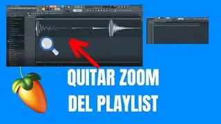 Como QUITAR El ZOOM En FL STUDIO 👍 Quitar El Zoom Del Playlist - Como Hacer Zoom Fl Studio