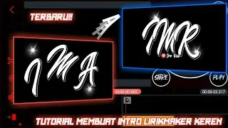 Tutorial Membuat Intro LirikMaker Terbaru!!🔥 Seperti Fauzan Rahman