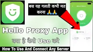 Hello Proxy Stable Vpn || Hello Proxy || Hello Proxy App Kaise Use Kare || How To Use Hello Proxy