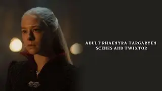 ADULT RHAENYRA TARGARYEN TWIXTOR AND SCENES