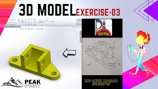 3D Model Exercise-03 || Solidworks Bangla Tutorial Series || 3D Designing on Solidworks|Peak Point |