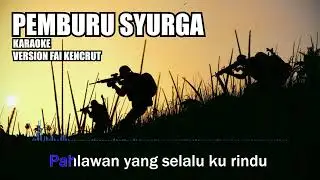 Pemburu Syurga Karaoke Ver.Fai Kencrut