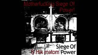 Siege Of Power - S Hikmətom