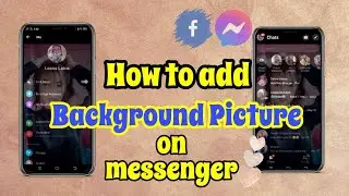 How to Change Background on Messenger | Add Background Picture on messenger 2021