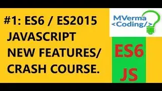 #1 ES6/ ES2015 JavaScript New Features Crash Course.