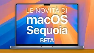 macOS Sequoia BETA | Tutte le Novità