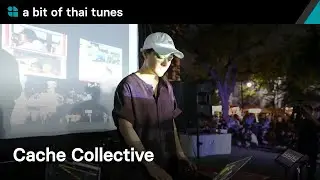 Cache Collective | a bit of thai tunes