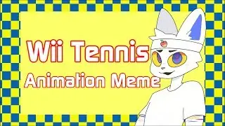 Wii Tennis // ORIGINAL Animation Meme
