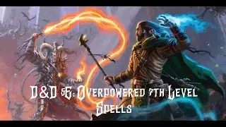 Dungeons & Dragons 5E: The Overpowered Spells of Seventh Level