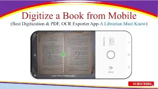 Digitize a Book from Mobile | Best Digitization, PDF & OCR Converter App- A Librarian Must Know