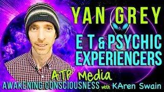 👽Extraterrestrial life Canadian Experiencer Yan Grey's Extraordinary Life!