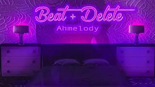 Ahmelody - Beat+Delete