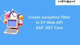 Create exception filter in C# Web API ASP .NET Core