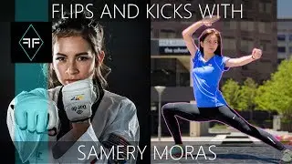 Kicks and Flips with Samery Moras
