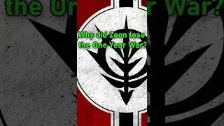 Why did Zeon lose the One Year War? 