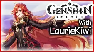 Genshin Impact [Kiwi In Natlan] - 8/28/24 Stream Archive
