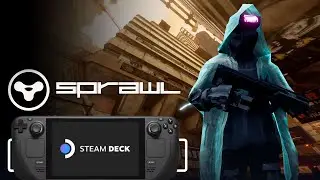 SPRAWL Steam Deck Gameplay