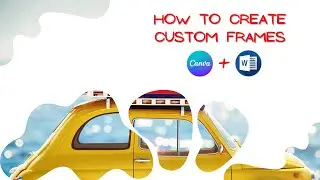 How to create Custom Frames for Canva | Canva + Microsoft Word | Canva tutorial