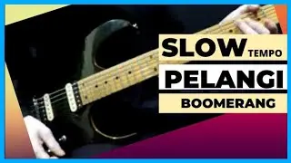 TUTORIAL MELODI BOOMERANG RELOAD PELANGI - (Slow Tempo)