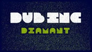 DUB INC - Diamant (Lyrics Video Official) - Album 