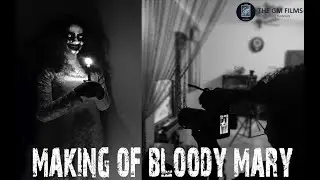 Bloody Mary horror short film making