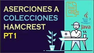 Aserciones con Hamcrest a Colecciones Java - List