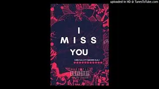 Edu FT Sacro - I Miss You💕 (South East kings)