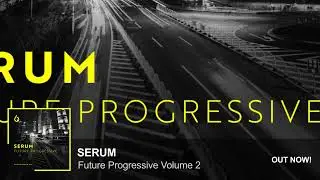 Serum Future Progressive Volume 2