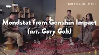Mondstat from Genshin Impact (arr. Gary Goh) // Not A Clarinet Choir