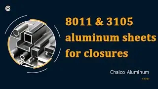 8011 & 3105 aluminum sheets for closures