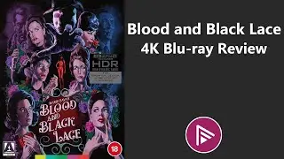 💿 Blood and Black Lace 4K Blu-ray Review