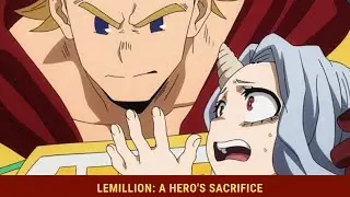 Lemillion: A Hero's Sacrifice - MY HERO ACADEMIA