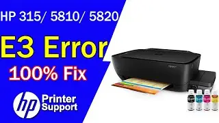 hp printer E3 error InkTank 315/ GT5810/ GT5820 100% Solution || hp 310, 315, 319, 410, 419 E3 Error