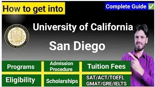 UNIVERSITY OF CALIFORNIA SAN DIEGO| admission process Fees, scholarships